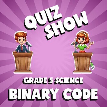 Binary Code QUIZ SHOW Science Game - No Prep Grade 5 Review