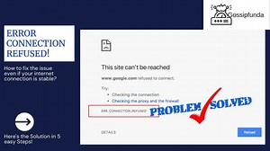 ERR Connection Refused | ERR_Connection_Refused- How to fix