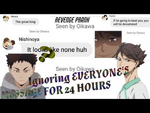 Haikyuu Texts - Oikawa's Ignoring Everyone's Message For 24 Hours || Revenge Prank