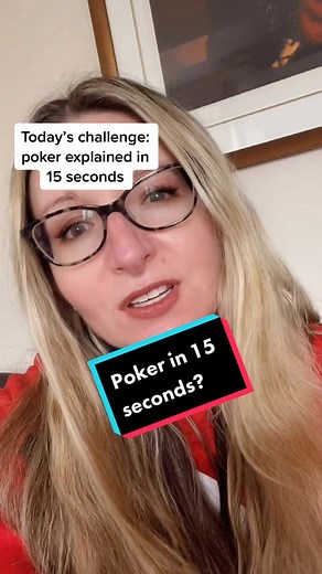 Poker Explained in 15 Seconds