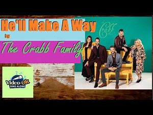 He'll Make A Way|The Crabb Family|Videoke