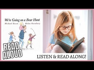 We're Going on a bear hunt TODAY! Listen and read along!