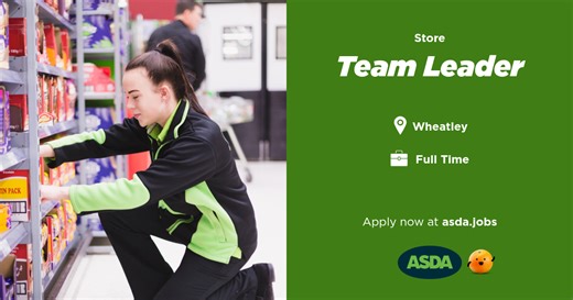 Asda Jobs | Vacancy: Team Leader, Wheatley