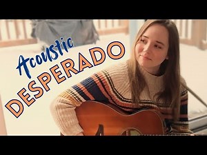 "Desperado" - Eagles // Acoustic Guitar Cover by Lauren Ash