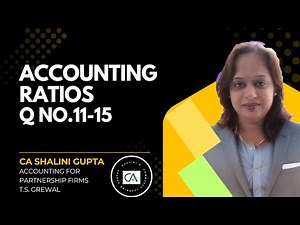 Accounting Ratios | Class 12 | Accounts | Chapter 4| Q11-15 | TS GREWAL SOLUTIONS | CBSE 2026
