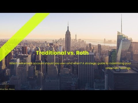 Traditional vs. Roth IRA (Plain-English Guide): Which Fits Your Situation? | West Oak Money