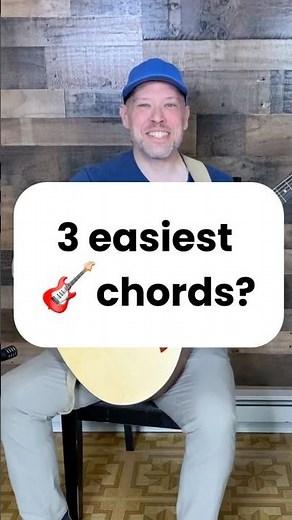 The 3 EASIEST chords for total beginners?