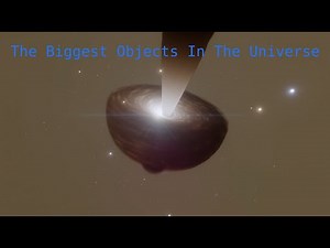 What Are The Biggest Objects? | Space Engine