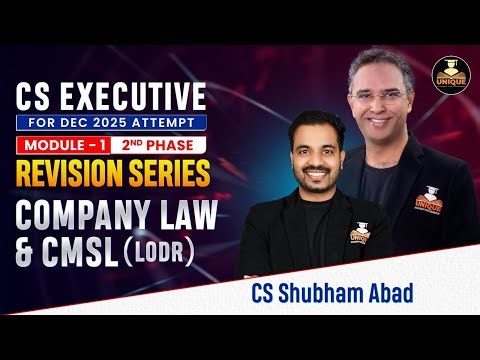 COMPANY LAW & CMSL (LODR) REVISION MARATHON⚡ | CS EXECUTIVE DEC 25 & JUNE 26 | CS SHUBHAM ABAD