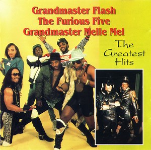 Grandmaster Flash, The Furious Five, Grandmaster Melle Mel - The Greatest Hits