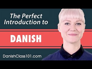The Ultimate Introduction for Brand New Danish Learners