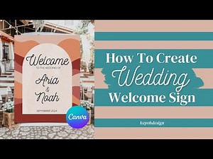 How To Create Wedding Welcome Sign in Canva | DIY Event Signage || kayohdesign