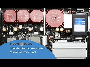Introduction to Aurender Music Servers: Part II | Moon Audio