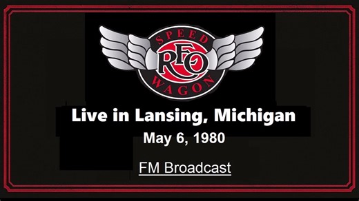 REO Speedwagon - Live in Lansing, Michigan 1980 (FM Broadcast)
