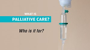 VIDEO: What is Palliative Care? Who is it For?