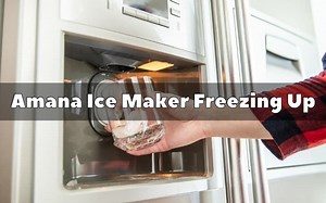 How To Fix Amana Ice Maker Freezing Up - Troubleshooting Guide - How To Fix It