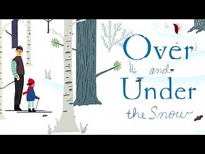 🦌 Over and Under the Snow ❄️ Kids Book Winter Read Aloud Story