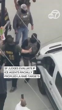 SF's federal judges evaluate if ICE agents racially profiled raid targets in LA