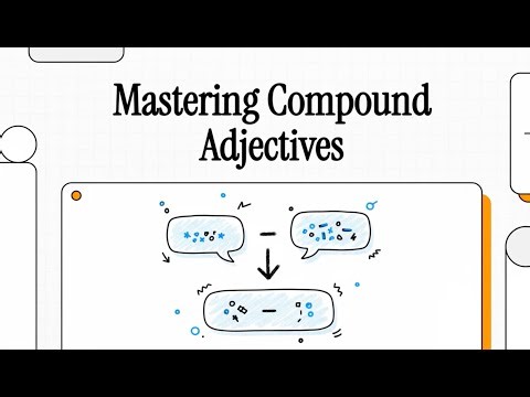 How to form Compound Adjectives with Hyphens