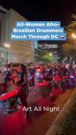 Women who march 👏 @bataladc took their talents to streets of Downtown Washington, DC in celebration of Art All Night 🥁🤩 📍Walter E. Washington Convention Center @downtowndcbid | @dcartallnight | #DCArtAllNight | Events DC