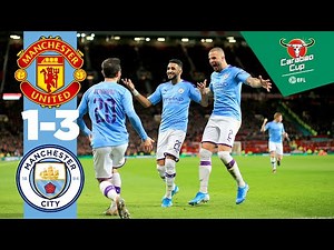 MAN UTD 1-3 MAN CITY | BERNARDO, MAHREZ, PEREIRA, RASHFORD | CARABAO CUP HIGHLIGHTS