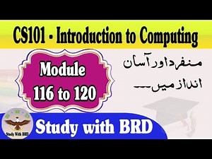 CS101 Lecture 116, 117, 118, 119 & 120 | Introduction to Computing | CS101 Short Lectures