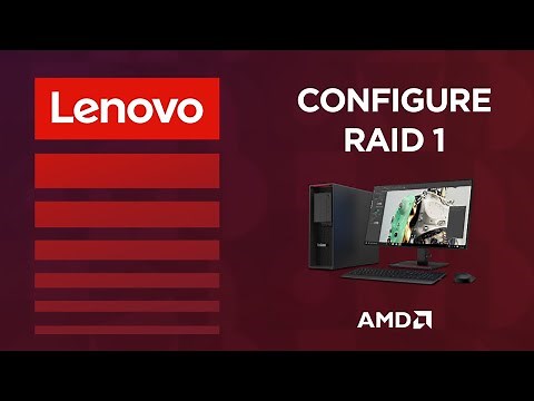 Configuring RAID 1 On Your AMD P Series ThinkStation
