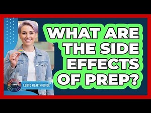 What Are The Side Effects Of PrEP?