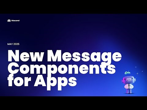 Deep Dive: New Message Components | Discord Developers