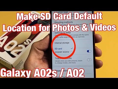 Galaxy A02s / A02: Make SD Card Default Location for Camera Photos & Videos