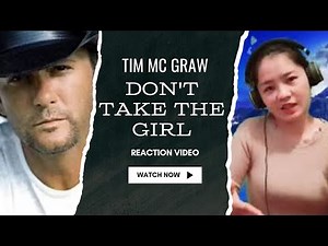 Tim McGraw - Don't Take The Girl /Reaction