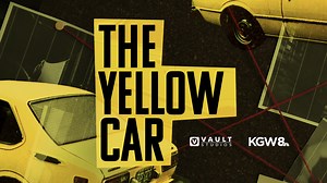 New KGW podcast 'The Yellow Car' is out now. Here's how to listen to it