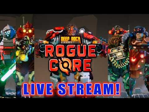 Deep Rock Galactic : Rogue Core Live stream!