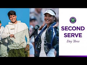 Behind the Scenes as Raducanu looks back to her best | Second Serve | Day Three | Wimbledon 2025