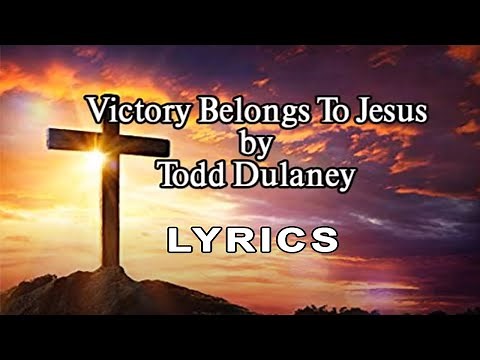 Victory Belongs To Jesus (Lyrics)