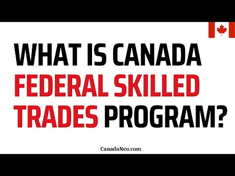 What is Federal Skilled Trades Program Eligibility and Process Explained