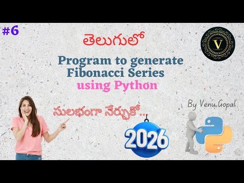 Program To Generate Fibonacci Series Using Python In Telugu | Fibonacci Series In Python
