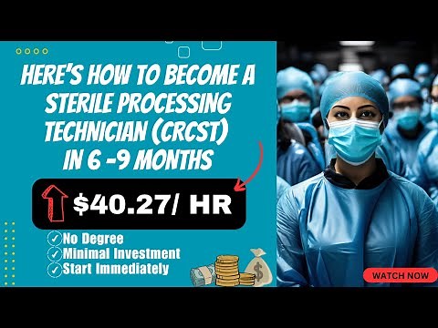 Become a Certified Sterile Processing Technician in Just 6-9 Months! Step-by-Step Guide 🚀💼