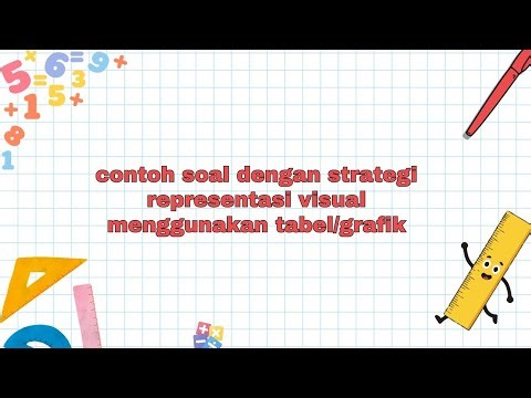 Contoh Soal Dengan Trategi Representasi Visual Menggunakan Tabel/Grafik