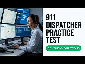 Pass the 2026 911 Dispatcher Exam with the Hardest Real Practice Questions and Answers