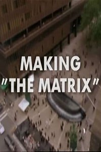 Making 'The Matrix' (1999) - Movie