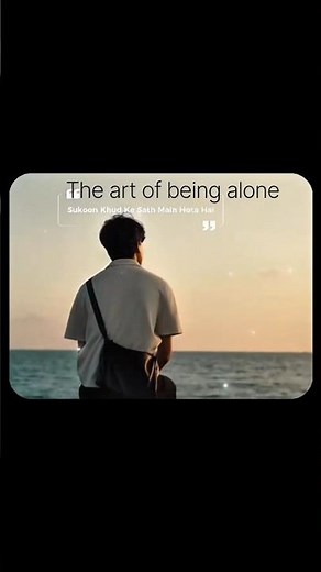 The art of being alone #quotes #lifequotes #ytshorts #quotesfordaily #motivation
