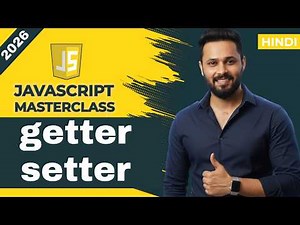 JavaScript Tutorial in Hindi #63 JavaScript Getters & Setters Explained