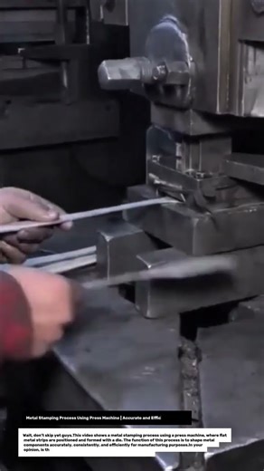 Metal Stamping Process Using Press Machine | Accurate and Efficient Forming.