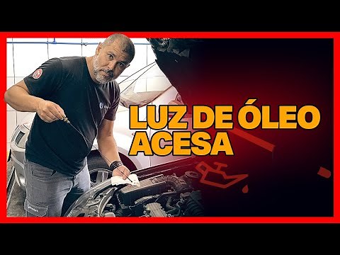 LUZ DO ÓLEO DO MOTOR ACENDE mas tem óleo. O que pode ser?