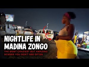 NIGHTLIFE IN ACCRA - MADINA ZONGO NIGHT MARKET AND STREET JOINTS || NIGHTLIFE ACCRA