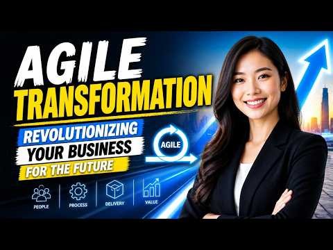 Agile Transformation - Revolutionizing Your Business for the Future (3 Minutes)