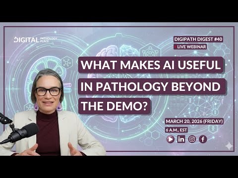 What Makes AI Useful in Pathology Beyond the Demo?