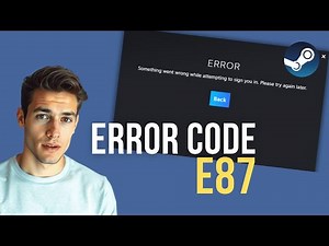 How to Fix Steam Error Code E87 on Windows - Try These Quick & Easy Troubleshooting Steps for 2026