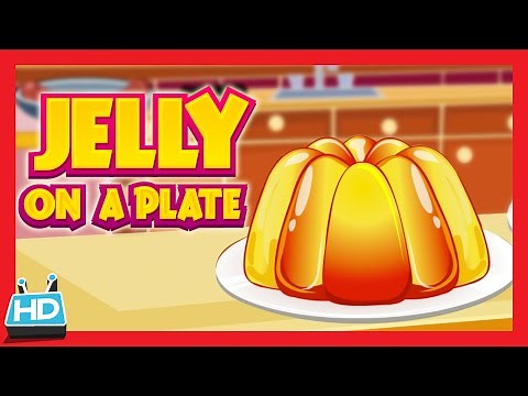 Jelly On A Plate Wibble Wobble Nursery Rhyme